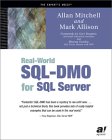 Real-World SQL-DMO for SQL Server, by Allan Mitchell and Mark Allison